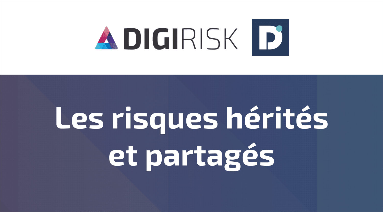 les risques hérités et les risques paratagés